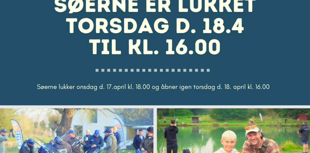 Søerne er lukket torsdag d. 18. april pga arrangement